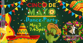 Cinco de Mayo Dance Party