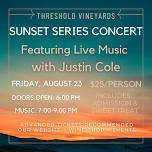 August Sunset Series Concert with Justin Cole at Threshold Vineyards