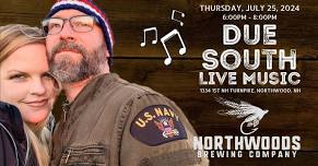 Live Music with Due South at Northwoods Brewing Company