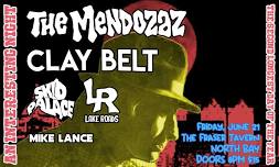 FRI JUN 21 - FRASER - NORTH BAY - THE MENDOZAZ/CLAYBELT/SKID PALACE/LAKE ROADS/MIKE LANCE