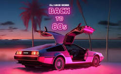 Back To 80s Party  by DJ Mike