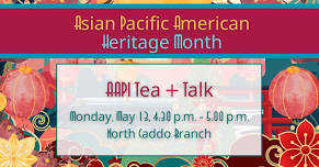 AAPI Tea + Talk at the North Caddo Branch