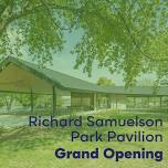 Richard Samuelson Park Pavilion Grand Opening