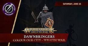 Dawnbringers Crusade - Colour Our City - Wraith Wail