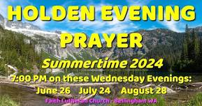 Holden Evening Prayer at Faith Lutheran Summer 2024