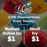 $1 Medium Italian Ice / $1 Small Fry – Every Tuesday