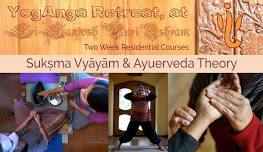 Two Week Sukṣma Vyāyām and Ayurveda Theory Residential Course 2024 Nov 1 – 14