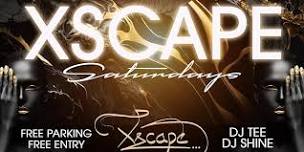 Xscape Saturdays