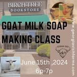 Goat milk soap making class