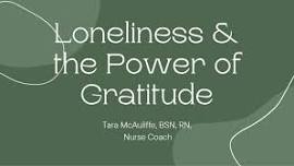 Loneliness & the Power of Gratitude