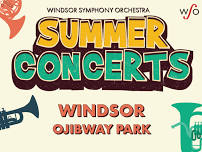 FREE Summer Concert: Ojibway Park – Windsor