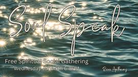 Soul Speak: All are welcome to this social gathering of spiritual beings