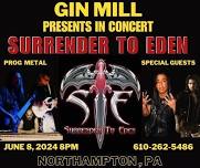 SURRENDER TO EDEN AT THE GIN MILL