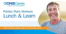 Texas Pantex Retiree Lunch and Learn (11:30 AM - 1:00 PM Central)