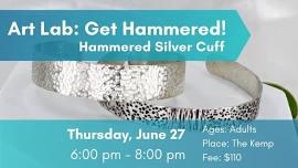 Art Lab: Get Hammered! Silver Cuff Jewelry Class