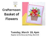 Crafternoon: Basket of Flowers