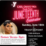 The Carl Chavis YMCA presents 2024 Juneteenth Celebration