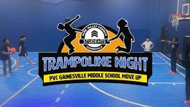 Middle School Move Up Trampoline Night