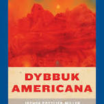 Dybbuk Americana (Wesleyan Poetry)