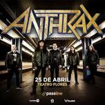 ANTHRAX - 25 de Abril de 2024