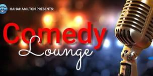 HaHaHamilton presents the Comedy Lounge for April.