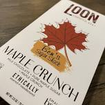 Loon Launch Party: Milk Chocolate Maple Crunch Bar