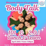 Blossom University Hosts Body Talk 101 & 2.0 Lunch and Learn