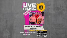 LIVE MUSIC with Two & a Half Pints