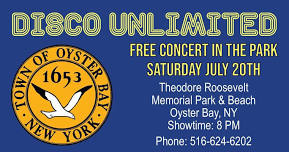 Disco Unlimited Free Concert in the Park - Theodore Roosevelt Memorial Park - Town of Oyster Bay