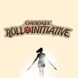 Cherokee Roll Initiative Presents: Free Monthly Game Day