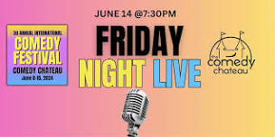 Friday Night Live Comedy Show (6/14)