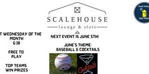 Baseball & Cocktails Trivia at the Scalehouse Lounge!