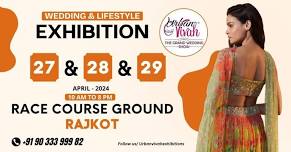 Urban Vivah -Summer Special Exhibition - Rajkot ( April 2024 )