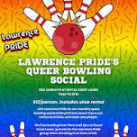 Lawrence PRIDE Queer Bowling Social June Event