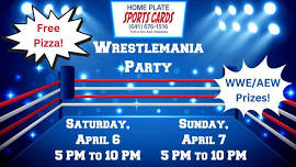 Wrestlemania 40 Party- April 6 & 7- 5 PM to 10 PM