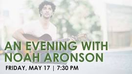 An Evening With Noah Aronson in Concert