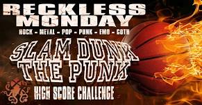 Reckless Monday: Slam Dunk The Punk