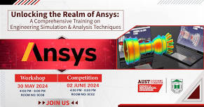 Unlocking the Realm Of Ansys: A Comprehensive Training On Engineering Simulation&Analysis Techniques