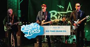 Olathe Live! Big Time Grain Co