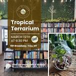 Plant & Sip: Tropical Terrarium Workshop