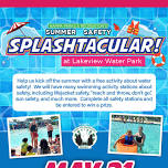 Summer Safety Splashtacular