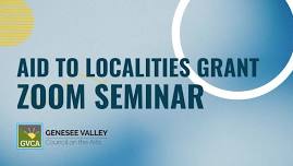 Aid to Localities Zoom Seminar