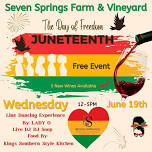 Juneteenth @ Seven Springs Farm and Vineyard