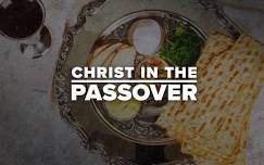 Christ in the Passover