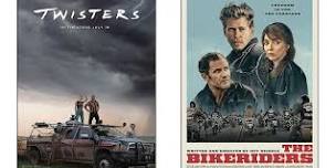 1.) TWISTERS	  2.) THE BIKERIDERS