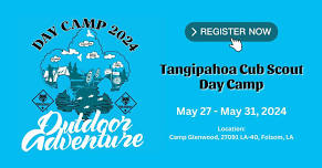 Tangipahoa Cub Scout Day Camp 2024