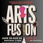 Arts Fusion ( Adult sessions 7/27/2024 -8/24/2024)