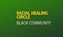 Racial Healing Circle: Black Artists