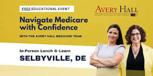 Avery Hall Insurance Free Lunch & Learn: Navigate Medicare with Confidence