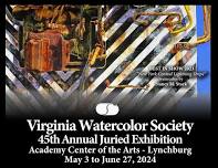 45th Annual Virginia Watercolor Society Exhibition